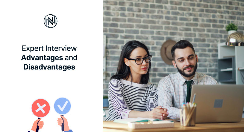 Expert interview advantages and disadvantages