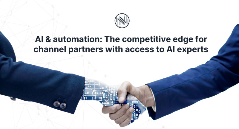The competitive edge for channel partners with access to AI experts