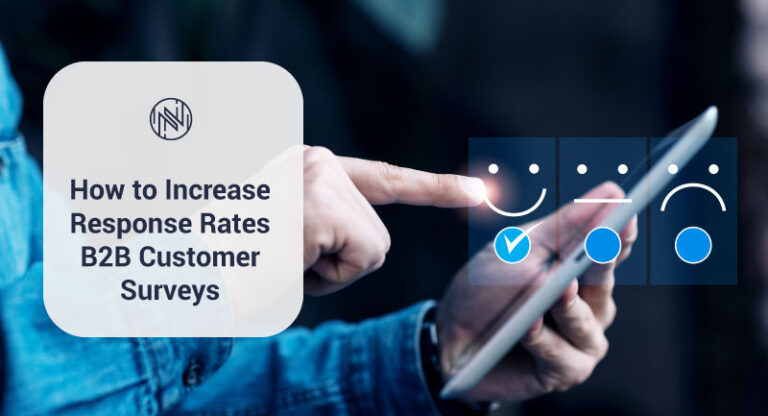 Improve Response Rates How to Increase Response Rates B2B Customer Surveys?