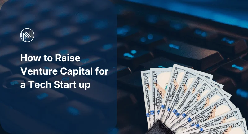 How to Raise Venture Capital for Tech Startup