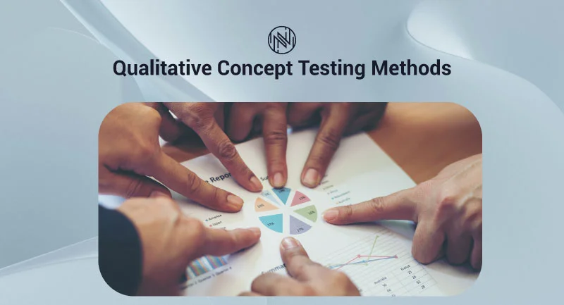 Qualitative Concept Testing Methods