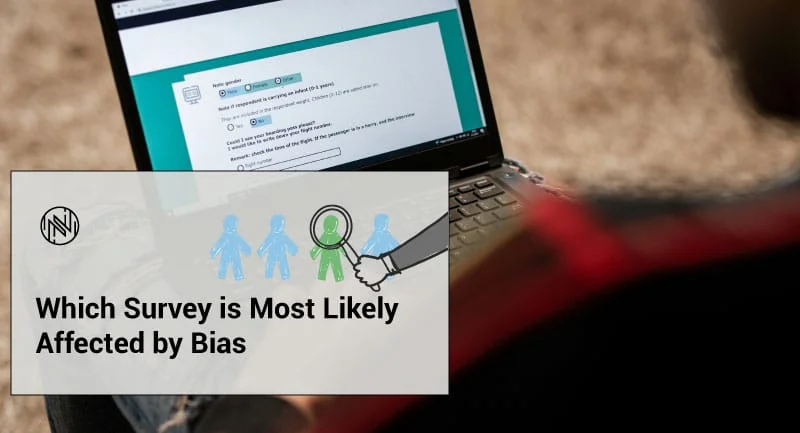 Which Survey is Most Likely Affected by Bias