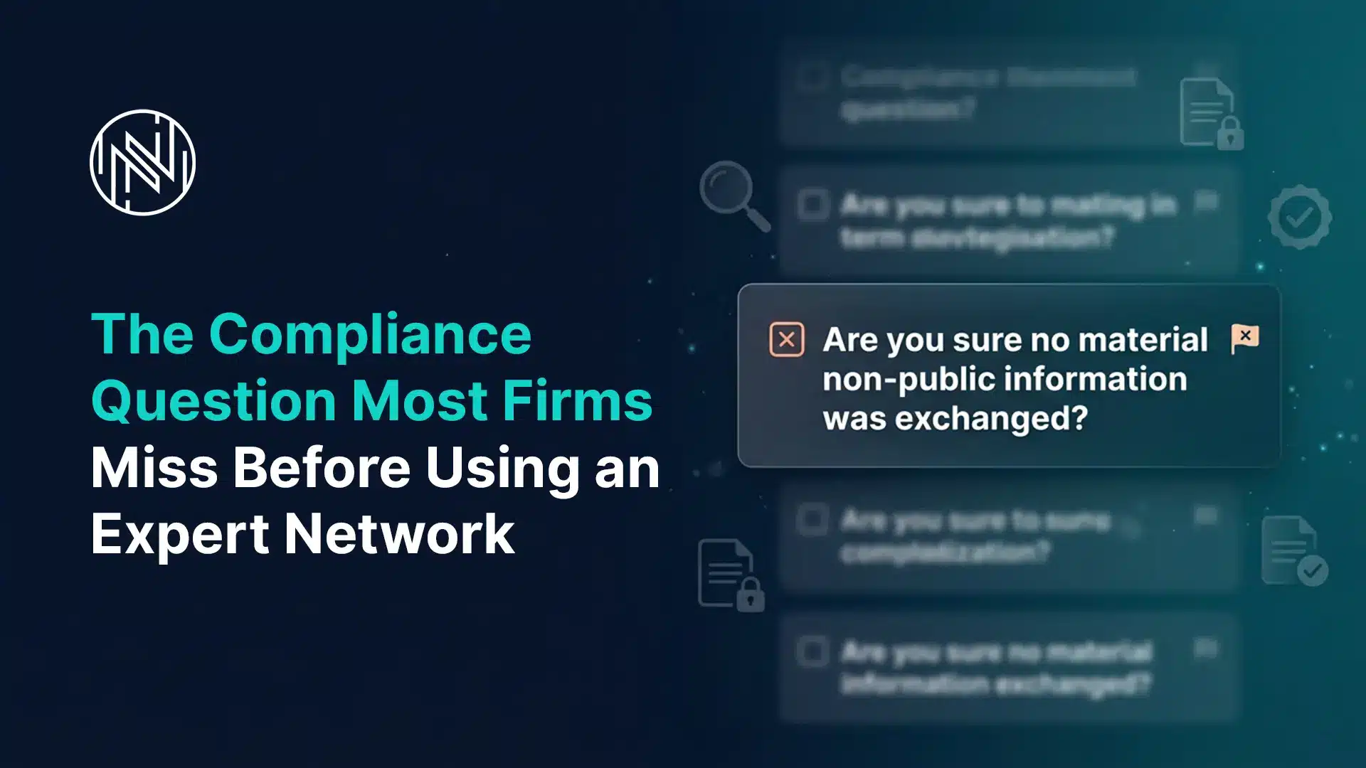 Compliance Question Most Firms Miss in Expert Networks