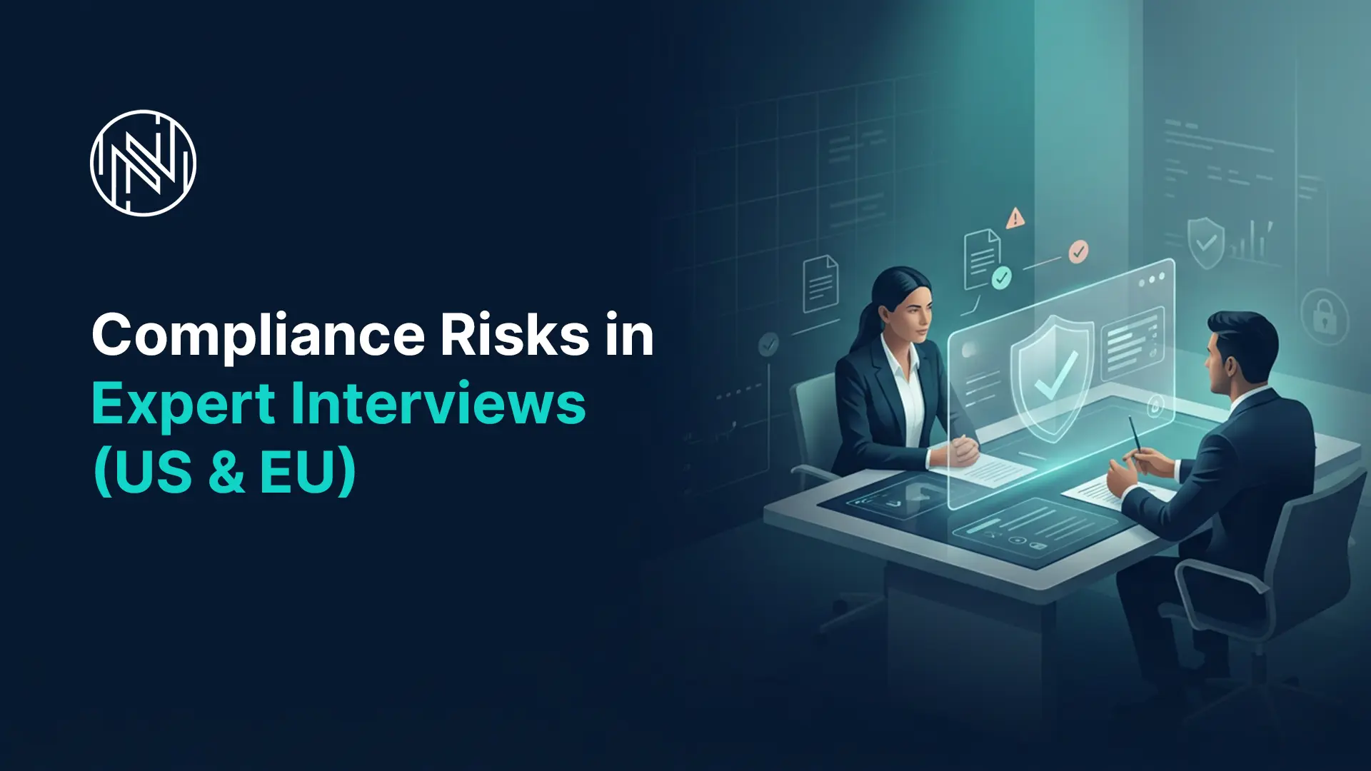 Compliance Risks in Expert Interviews (US & EU)