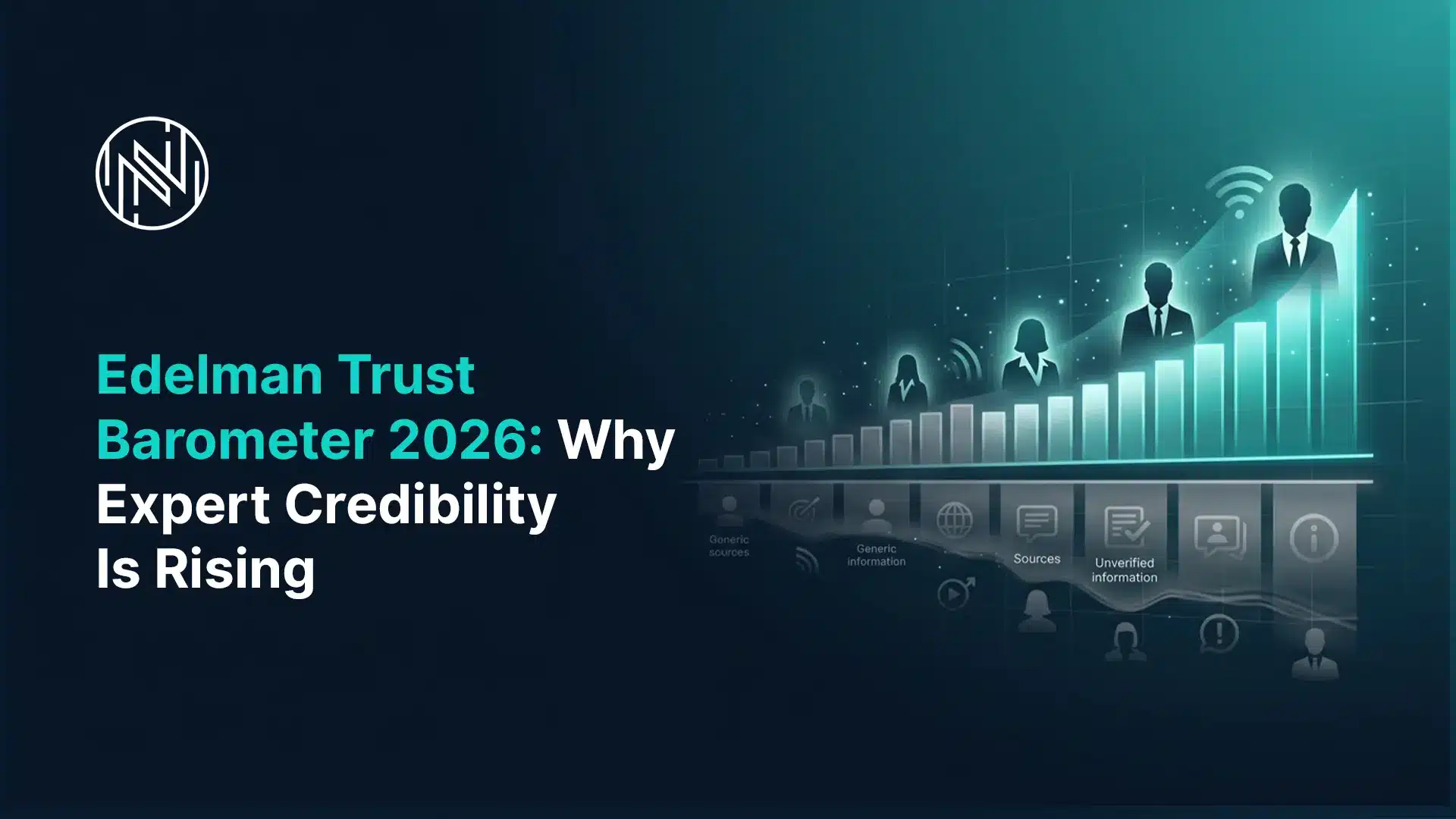 Edelman Trust Barometer 2026: Why Expert Credibility Is Rising