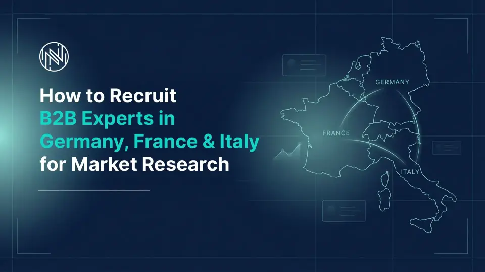 How to Recruit B2B Experts in Germany, France & Italy for Market Research