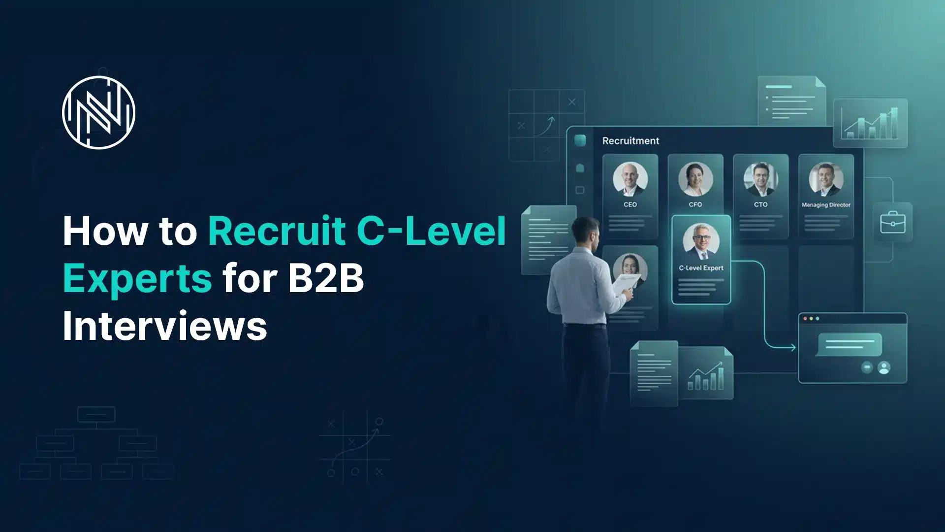 How to Recruit C-Level Experts for B2B Interviews