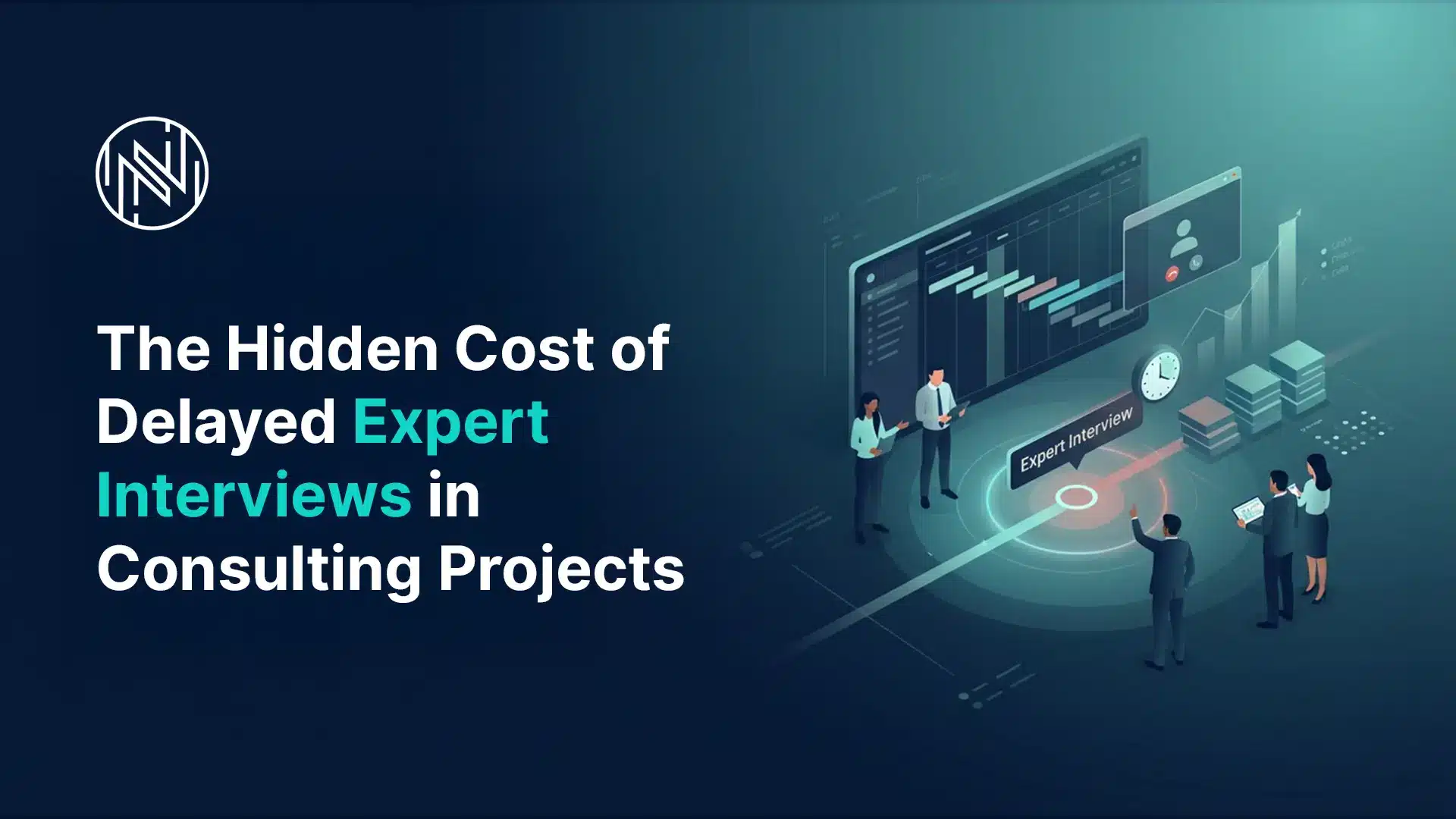 The Hidden Cost of Delayed Expert Interviews in Consulting Projects