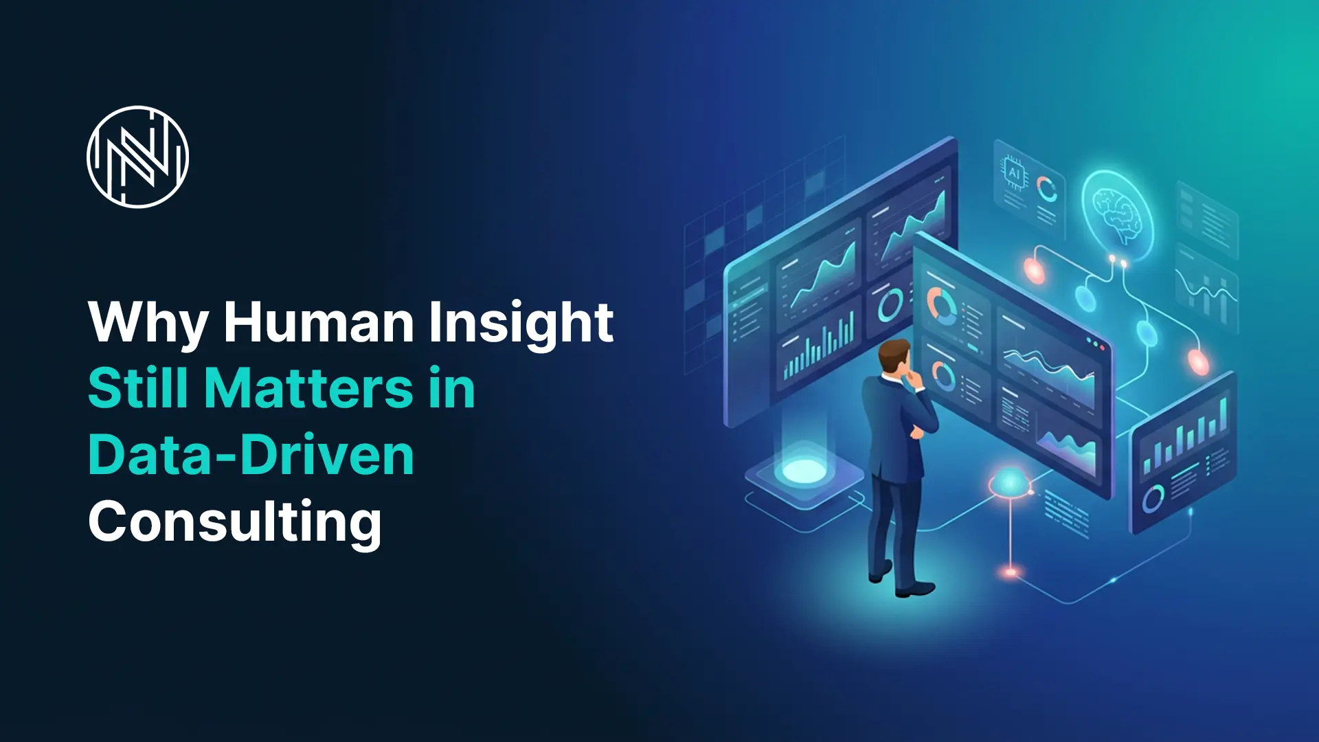 Why Human Insight Still Matters in Data-Driven Consulting
